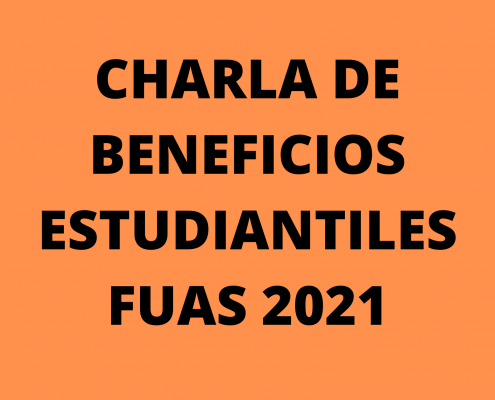 Charla de beneficios FUAS 2021