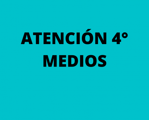 Información para estudiantes de 4to Medio